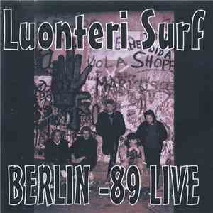 Luonteri Surf - Berlin -89 Live flac download
