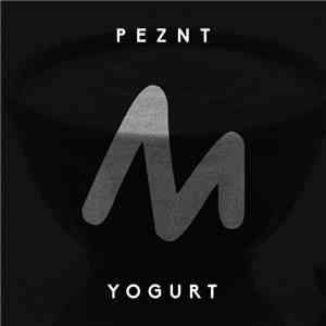 PEZNT - Yogurt flac download