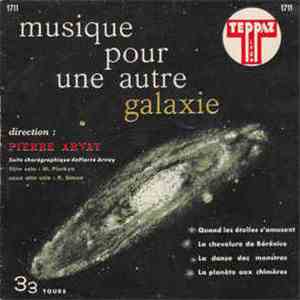 Pierre Arvay - Musique Pour Une Autre Galaxie flac download
