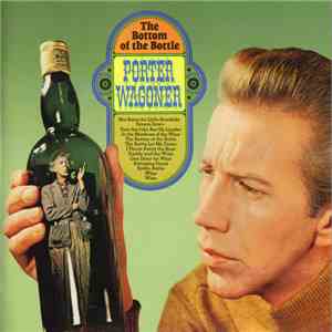 Porter Wagoner - The Bottom Of The Bottle / Confessions Of A Broken Man flac download