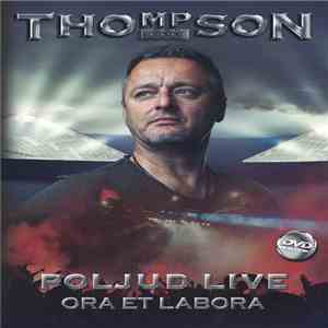 Thompson - Poljud Live Ora Et Labora flac download