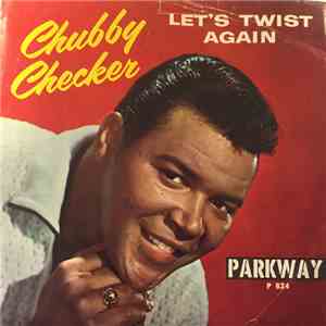 Chubby Checker - Let's Twist Again / Everything's Gonna' Be All Right flac download
