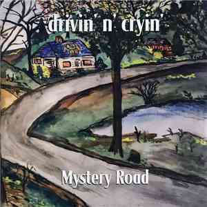Drivin' N' Cryin' - Mystery Road (Expanded Edition) flac download