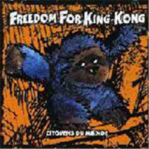 Freedom For King-Kong - Citoyens Du Monde flac download