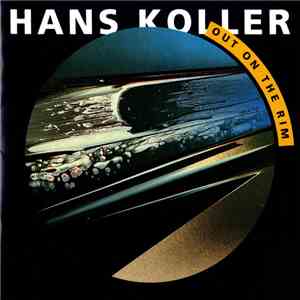 Hans Koller - Out On The Rim flac download
