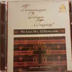 Hosana Singers - Hamonangan Dibagas Tangiang - Na Loja Ho, O Donganki flac download