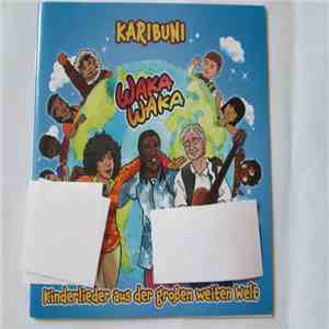Karibuni  - Waka Waka (Kinderlieder Aus Der Großen Weiten Welt) flac download