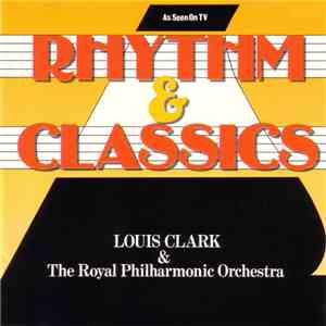 Louis Clark & The Royal Philharmonic Orchestra - Rhythm & Classics flac download
