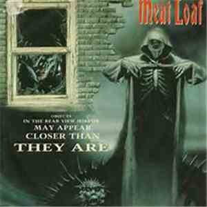 Meat Loaf - Objects In The Rearview Mirror May Appear Closer Than They Are flac download