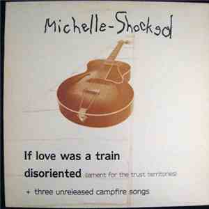 Michelle Shocked - If Love Was A Train flac download