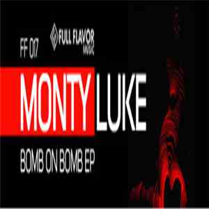 Monty Luke - Bomb On Bomb EP flac download
