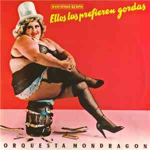Orquesta Mondragón - Ellos Las Prefieren Gordas flac download