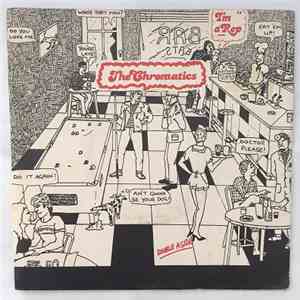 The Chromatics - I'm A Rep / Eat Em Up flac download