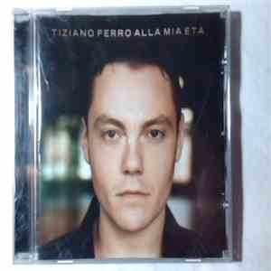Tiziano Ferro - Alla Mia Eta' flac download