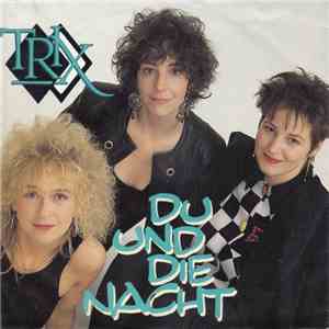 Trix  - Du Und Die Nacht flac download