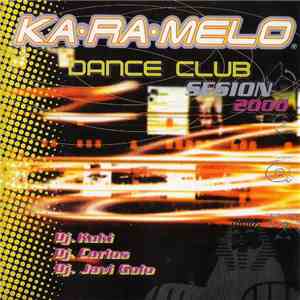 Various - Ka-Ra-Melo Dance Club - Sesion 2000 flac download