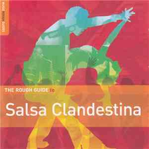 Various - The Rough Guide To Salsa Clandestina flac download