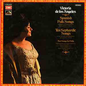 Victoria De Los Angeles, García Lorca, Valls, Falla, Miguel Zanetti, Oscar Ghiglia, Jean-Claude Gérard - Spanish Folk Songs / Ten Sephardic Songs - Two Songs By Falla flac download