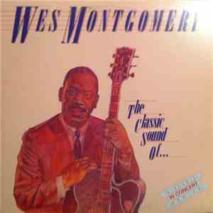Wes Montgomery - The Classic Sound Of... flac download