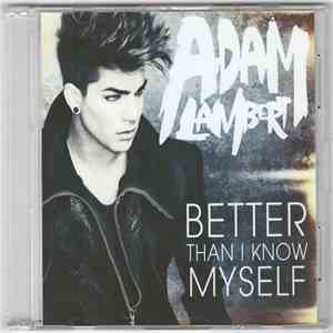 Adam Lambert - Better Than I Know Myself flac download