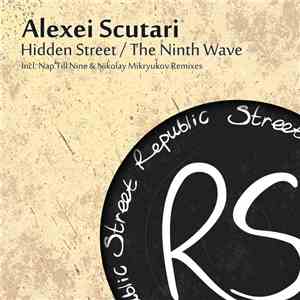 Alexei Scutari - Hidden Street / The Ninth Wave flac download