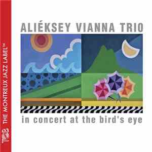 Alieksey Vianna Trio - In Concert At The Bird's Eye flac download