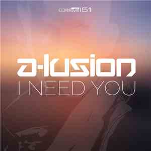 A-Lusion - I Need You flac download
