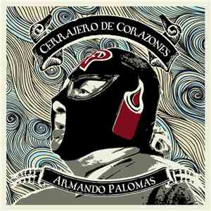 Armando Palomas - Cerrajero De Corazones flac download