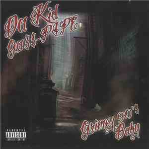 Da Kidd Ga$$-Pipe - Grimey 90's Baby flac download