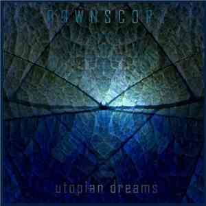 Downscope - Utopian Dreams flac download