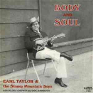 Earl Taylor & The Stoney Mountain Boys - Body And Soul flac download