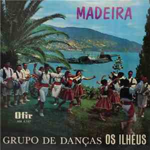 Grupo de Danças "Os Ilhéus" - Madeira flac download