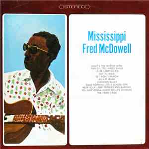Mississippi Fred McDowell - Mississippi Fred McDowell flac download