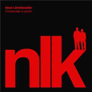 Neue Lärmklassiker - Condenado A Perder flac download