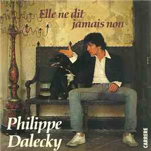 Philippe Dalecky - Elle Ne Dit Jamais Non flac download