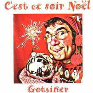 Richard Gotainer - C'Est Ce Soir Noel flac download