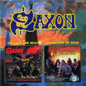 Saxon - Unleash The Beast / Champions Of Rock flac download