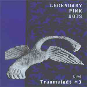The Legendary Pink Dots - Traumstadt #3 (Live) flac download