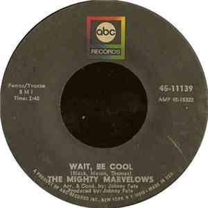 The Mighty Marvelows - Wait, Be Cool flac download