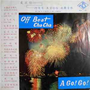 The Uniques , The W. S. Band - Off Beat Cha Cha A Go! Go! By The W.S. Band & The Uniques flac download