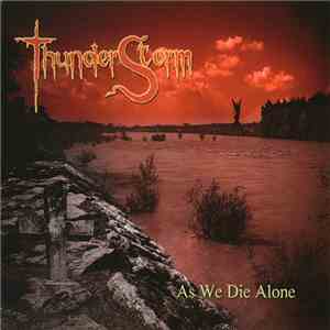 ThunderStorm  - As We Die Alone flac download