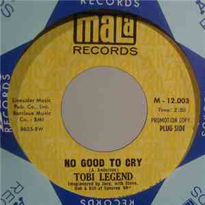 Tobi Legend - No Good To Cry / Heartbreaker flac download