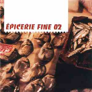 Various - Épicerie Fine 02 flac download