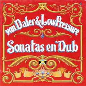 Von Daler & Low Pressure - Sonatas En Dub flac download