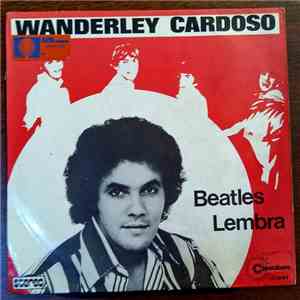 Wanderley Cardoso - Beatles / Lembra flac download