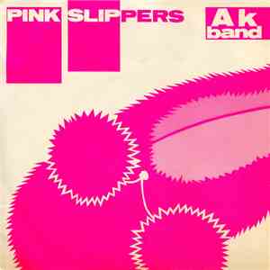 Ak Band - Pink Slippers flac download