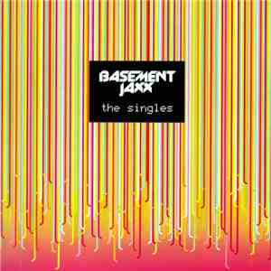 Basement Jaxx - The Singles flac download