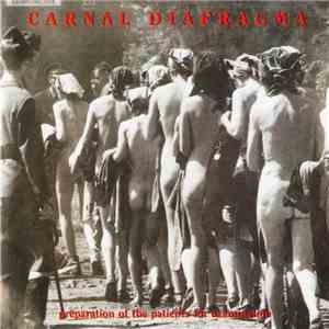 Carnal Diafragma - Preparation Of The Patients For Examination flac download