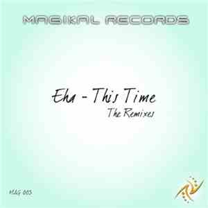 Eha - This Time (The Remixes) flac download