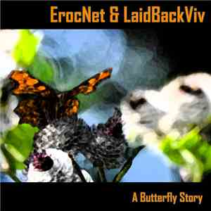 ErocNet / LaidBackViv - A Butterfly Story flac download